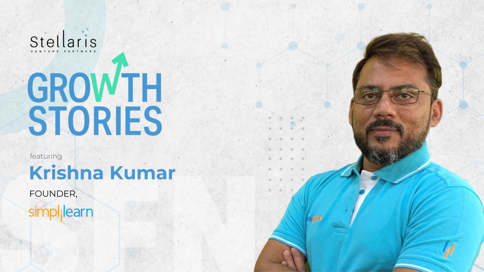 Growth Stories with Krishna Kumar | Stellaris Founder Network